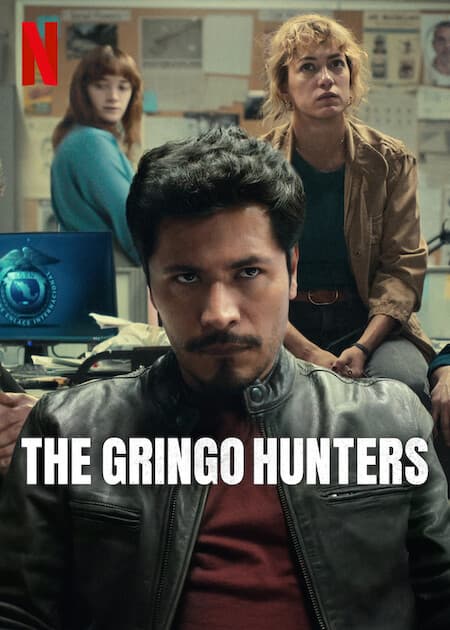 Poster of The Gringo Hunters (Season 1) WEB DL Dual Audio {Hindi English}